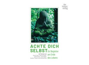 9783946527442 - Achte Dich selbst - hospiz verlag Kartoniert (TB)