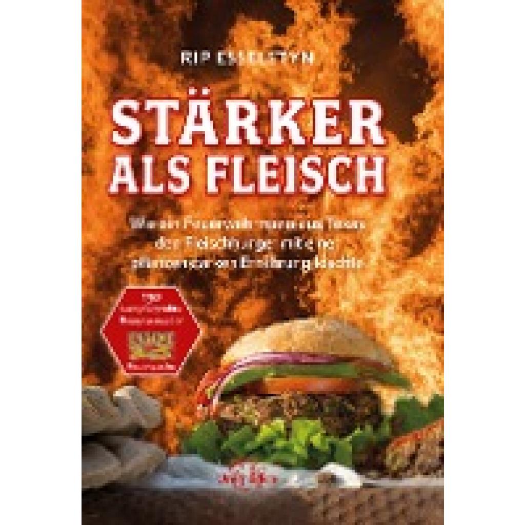 9783946566618 - Esselstyn Rip Stärker als Fleisch