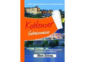 9783946581925 - Koblenzer Geheimnisse - Christl Eberlein Thomas Kölsch Stephanie Mersmann Gebunden