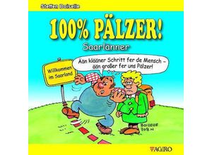 9783946587606 - 100% PÄLZER! Saarlänner - Steffen Boiselle Taschenbuch