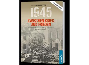 9783946599661 - 1945 Zwischen Krieg und Frieden - Siebter Teil - Frank Wilhelm Kartoniert (TB)