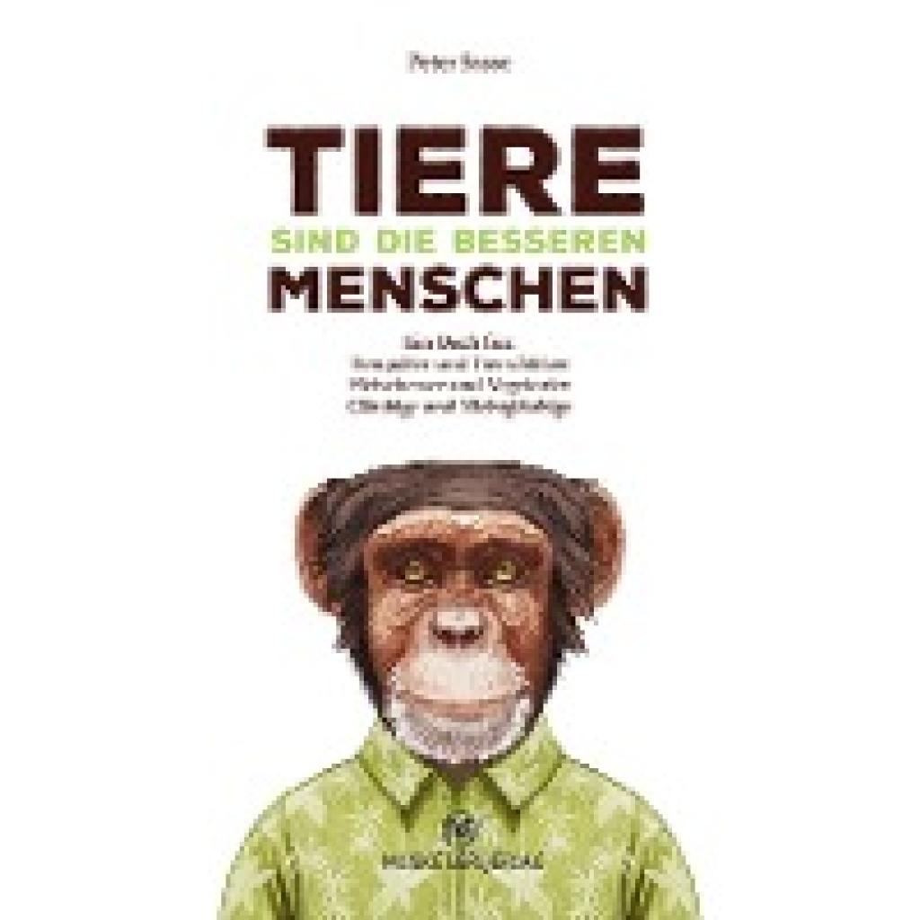 9783946635017 - Tiere sind die besseren Menschen - Peter Sasse Gebunden