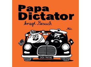 9783946642282 - Papa Dictator kriegt Besuch - Mic Geheftet