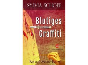 9783946686569 - Blutiges Graffiti - Sylvia Schopf Kartoniert (TB)