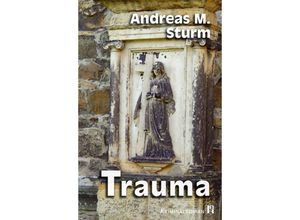 9783946734079 - Trauma - Andreas M Sturm Kartoniert (TB)