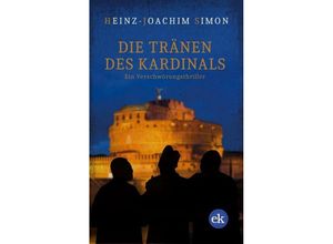 9783946734802 - Die Tränen des Kardinals - Heinz-Joachim Simon Kartoniert (TB)