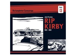 9783946842231 - Rip Kirby Die kompletten Comicstrips   Band 13 1962 - 1963 - John Prentice Fred Dickenson Gebunden