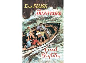 9783946842507 - Der Fluss der Abenteuer - Enid Blyton Gebunden