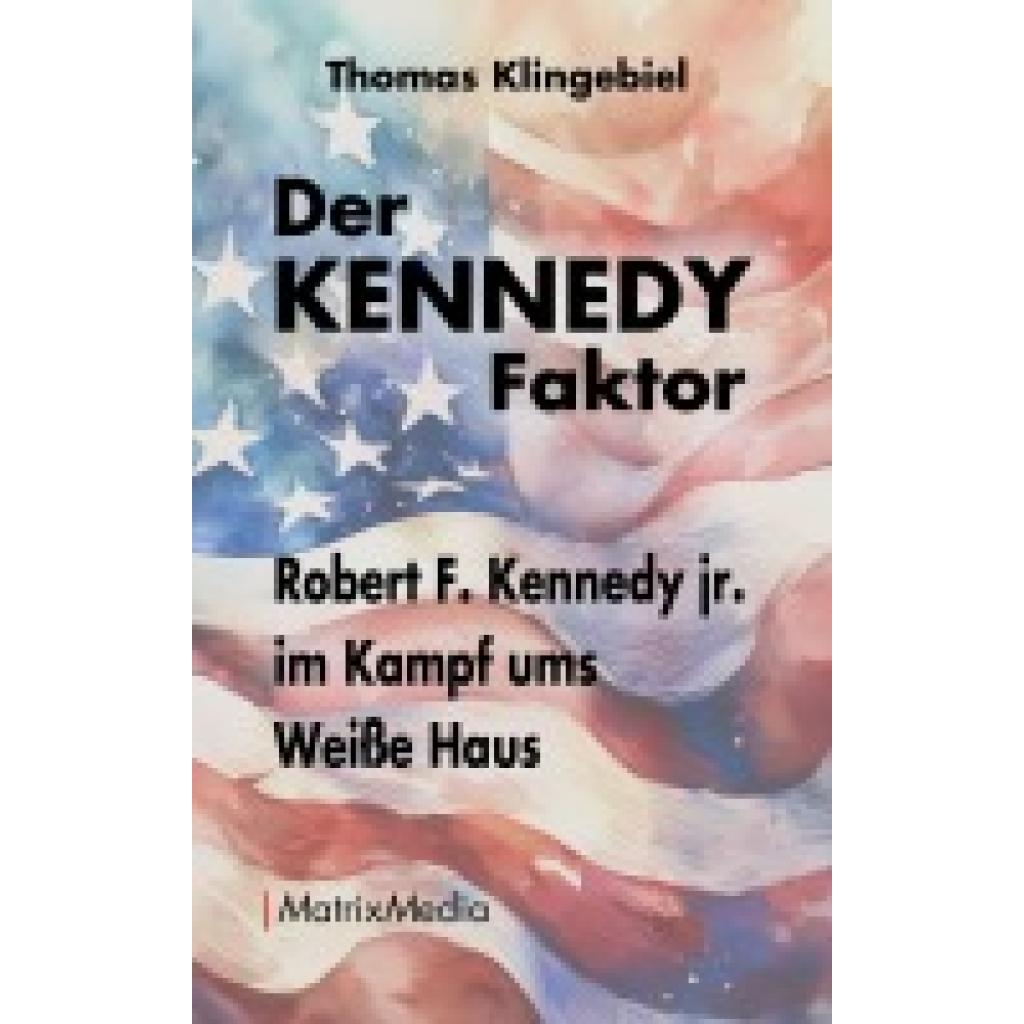9783946891260 - Klingebiel Thomas Der KENNEDY Faktor