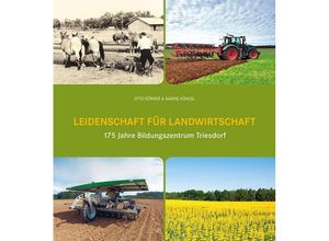 9783946917441 - Leidenschaft für Landwirtschaft - Otto Körner Sabine Künzel Gebunden