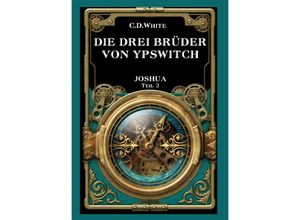 9783946964544 - Die drei Brüder von Ypswitch - CD White Kartoniert (TB)