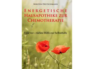 9783946964551 - Energetische Hausapotheke zur Chemotherapie - Deutschmann Kersten Kartoniert (TB)