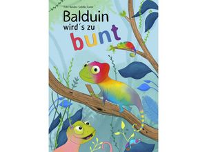 9783946981077 - Balduin wirds zu bunt - Fritzi Bender Gebunden