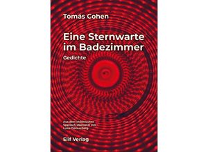 9783946989776 - Eine Sternwarte im Badezimmer - Tomás Cohen Gebunden