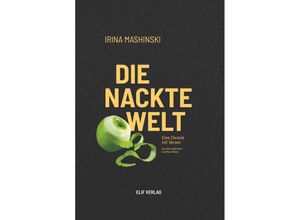 9783946989837 - Die nackte Welt - Irina Mashinski Gebunden