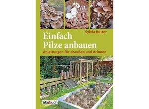 9783947021109 - Einfach Pilze anbauen - Sylvia Hutter Gebunden