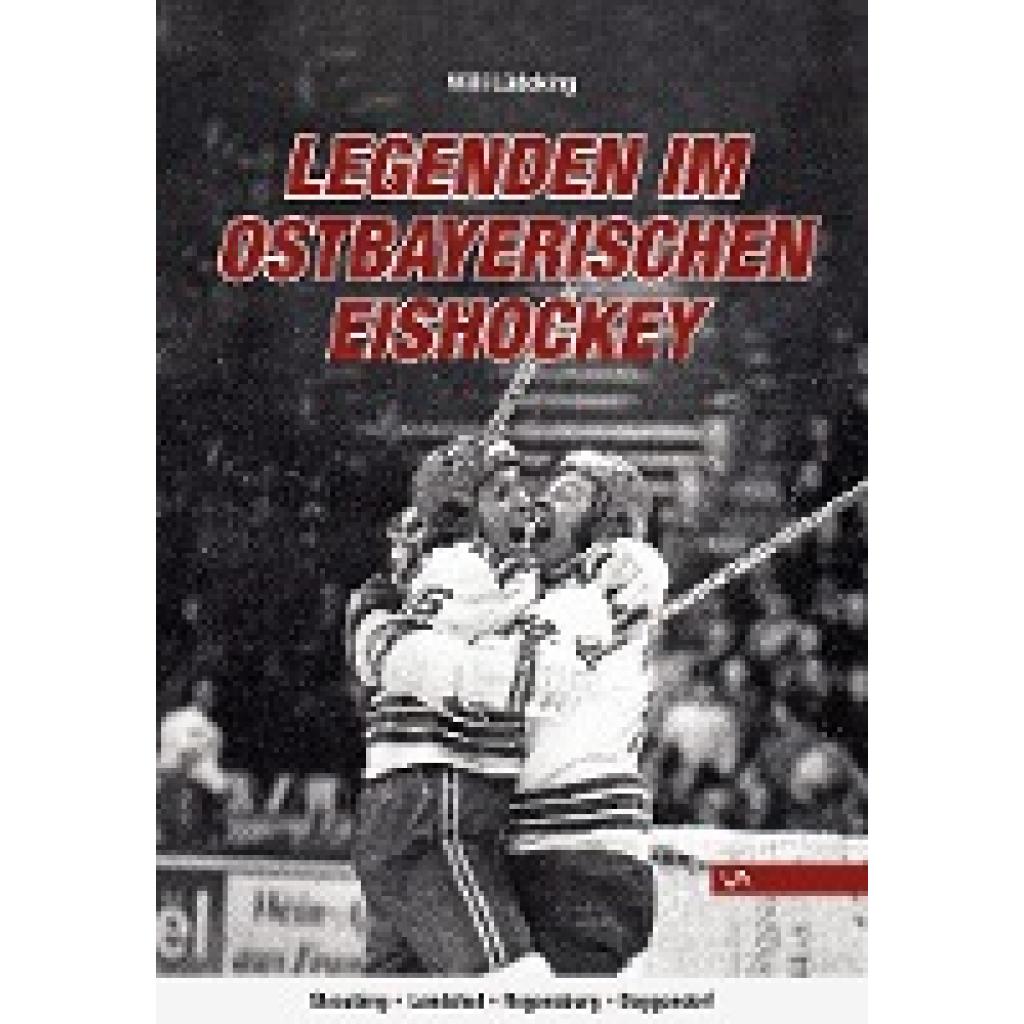 9783947029242 - Lüdeking Willi Legenden im Ostbayerischen Eishockey