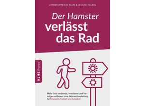 9783947061815 - Der Hamster verlässt das Rad - Christopher Klein Jens Helbig Kartoniert (TB)