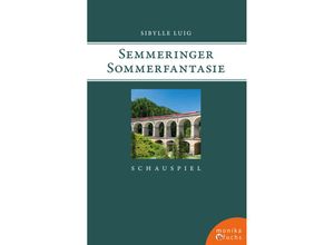 9783947066728 - Semmeringer Sommerfantasie - Sibylle Luig Kartoniert (TB)