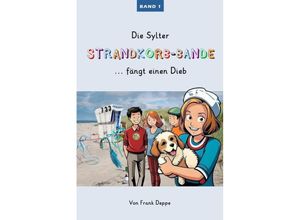 9783947096244 - Die Sylter Strandkorb-Bande - Frank Deppe Geheftet