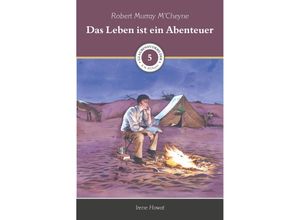 9783947102358 - Das Leben ist ein Abenteuer - Irene Howat Gebunden