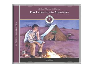 9783947102754 - Das Leben ist ein Abenteuer (MP3-Hörbuch) - Irene Howat (Hörbuch)