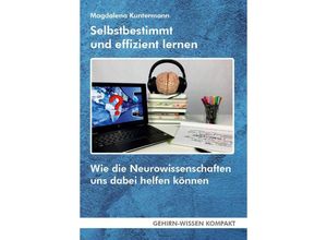 9783947104819 - Gehirn-Wissen kompakt   Selbstbestimmt und effizient lernen (Taschenbuch) - Magdalena Kuntermann Gebunden