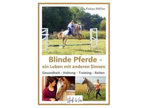 9783947114139 - Blinde Pferde - ein Leben mit anderen Sinnen - Rabea Müller Kartoniert (TB)