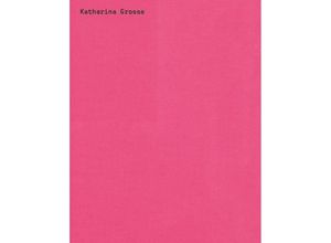 9783947127467 - Katharina Grosse Spectrum without Traces - Katharina Grosse Jurriaan Benschop Ulrich Loock Gebunden