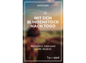 9783947145751 - Mit dem Blindenstock nach Togo - Jasmin Ciplak Kartoniert (TB)