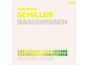 9783947161522 - Basiswissen Friedrich Schiller 2 CDs - Bert Alexander Petzold (Hörbuch)