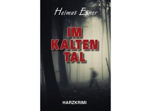 9783947167678 - Im Kalten Tal - Helmut Exner Taschenbuch