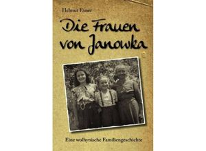 9783947167746 - Die Frauen von Janowka - Helmut Exner Taschenbuch