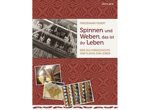 9783947171460 - Spinnen und Weben das ist ihr Leben - Friedemann Fegert Kartoniert (TB)