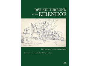 9783947215201 - Der Kulturbund auf dem Eibenhof Gebunden