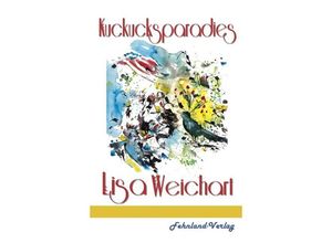 9783947220038 - Kuckucksparadies - Lisa Weichart Kartoniert (TB)