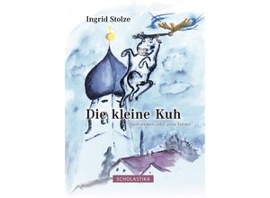 9783947233489 - Die kleine Kuh - Stolze Ingrid Gebunden 9783947233489 - Die kleine Kuh - Stolze Ingrid Gebunden