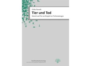 9783947273195 - Tier und Tod - Ulrike Neurath Gebunden