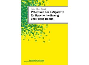 9783947273218 - Potentiale der E-Zigarette für Rauchentwöhnung und Public Health Gebunden