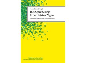 9783947273744 - Die Zigarette liegt in den letzten Zügen Gebunden