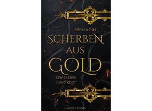 9783947288564 - Scherben aus Gold - Zorn der Ewigkeit - Ebru Adin Kartoniert (TB)