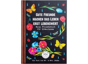 9783947391028 - Gute Freunde machen das Leben erst lebenswert - Nora von Gadenstedt Gebunden