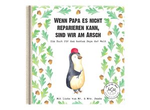 9783947391066 - Wenn Papa es nicht reparieren kann sind wir am Arsch - Mr & Mrs Panda Nora von Gadenstedt Gebunden