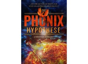 9783947397280 - Die Phönix-Hypothese - Christian Köhlert Gebunden