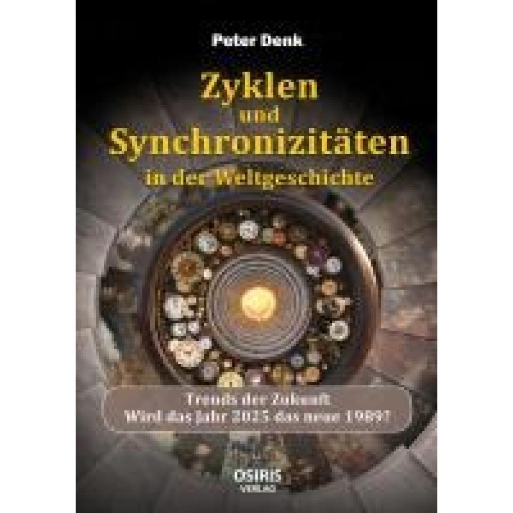 9783947397341 - Denk Peter Zyklen und Synchronizitäten in der Weltgeschichte