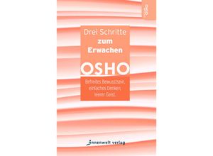 9783947508389 - Edition Osho   Drei Schritte zum Erwachen - Osho Kartoniert (TB)