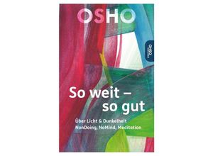 9783947508679 - Edition Osho   So weit - so gut - Osho Kartoniert (TB)