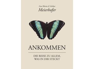 9783947572403 - Ankommen - Lisa Maria Meierhofer Arthur Meierhofer Gebunden