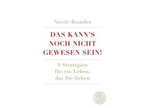 9783947572656 - Das kanns noch nicht gewesen sein! - Nicole Brandes Kartoniert (TB)