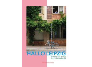 9783947596089 - Hallo Leipzig 27 Tipps für Cafés Kultur und mehr - Harriet Dohmeyer Taschenbuch